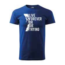 Póló Live forever mintával - Kék S méretben ajándéktárgy