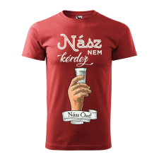 Póló Nász nem kérdez nász önt mintával - Terrakotta XL méretben ajándéktárgy