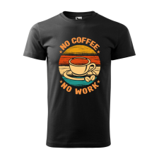 Póló No coffee no work mintával - Fekete L méretben ajándéktárgy