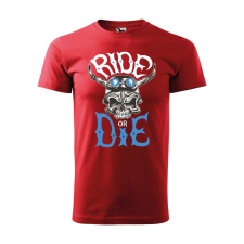  Póló Ride or die  mintával Piros 3XL egyedi ajándék