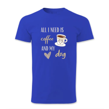 polofun.hu All I need is cafe and my dog. Csészés női póló