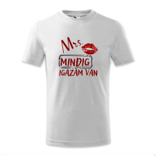 polofun.hu Mrs. Mindig igazam van, rúzsos gyerek póló