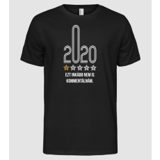 Pólómánia 2020 Fck it - ezt inkább nem is kommentálnám - Férfi Alap póló