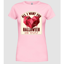 Pólómánia All I want for Halloween is You - Női Kerek nyakú Póló női póló