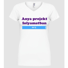 Pólómánia Anya projekt folyamatban 99% - Női V nyakú Póló