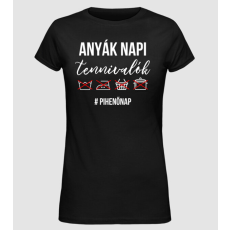 Pólómánia Anyák napi tennivalók - Női Alap póló