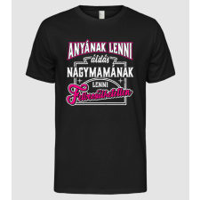 Pólómánia Anyának lenni áldás, Nagymamának lenni felbecsülhetetlen póló - Férfi Alap póló férfi póló