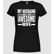 Pólómánia Awesome wife - Női Kereknyakú Póló