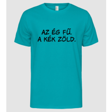 Pólómánia Az ég fű. A kék zöld. - Férfi Alap póló