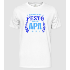 Pólómánia Az egyetlen dolog ami jobb...FESTŐ - Férfi Alap póló férfi póló