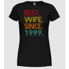 Pólómánia best wife since 1999 retro - Női Kerek nyakú Póló női póló