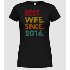 Pólómánia best wife since 2016 retro - Női Kerek nyakú Póló női póló