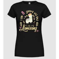 Pólómánia Birtday Llamazin 9 years old - Női Kereknyakú Póló női póló