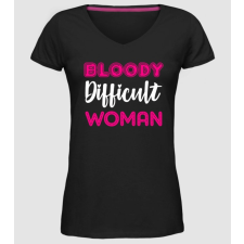 Pólómánia Bloody difficult woman - Női Prémium V nyakú Póló női póló