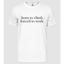 Pólómánia Born to climb - Férfi Alap Póló férfi póló