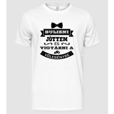 Pólómánia Bulizni jöttem vőlegény - Férfi Alap póló