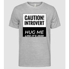 Pólómánia Caution Introvert, Hug me like it's 2020 - Férfi Alap póló
