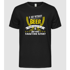 Pólómánia Day without beer - Férfi Alap póló férfi póló