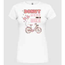 Pólómánia Donut mess with my bike - Női Kerek nyakú Póló női póló