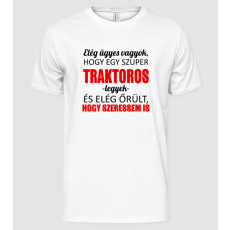 Pólómánia Elég ügyes vagyok hogy TRAKTOROS  legyek - Férfi Alap póló