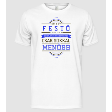 Pólómánia Én egy menő...FESTŐ - Férfi Alap póló férfi póló