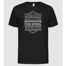 Pólómánia Én egy menő...HORGÁSZ - Férfi Alap póló