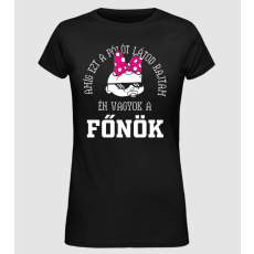 Pólómánia Én vagyok a főnök lány drk - Női Alap póló