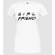 Pólómánia Friends  girl - Női Kereknyakú Póló