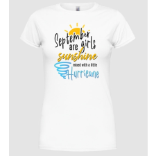 Pólómánia Girls are sunshine születésnapos 2 SZEPTEMBER - Női Kereknyakú Póló női póló