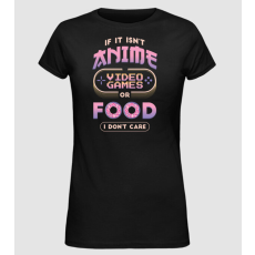 Pólómánia Ha nem Anime, Videójáték vagy Kaja, akkor nem is érdekel - Női Alap póló