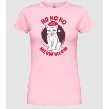 Pólómánia Ho Ho Ho Meow Meow Cicás Karácsony - Női Kerek nyakú Póló női póló