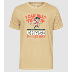 Pólómánia I can beat you up but i cant chase - f*ck leg day - Férfi Alap póló