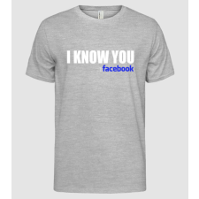 Pólómánia I know u from facebook - Férfi Alap póló férfi póló