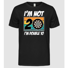 Pólómánia I'm not 20 I'm double 10 darts birthday - Férfi Alap póló