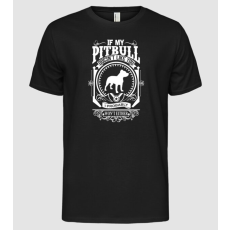 Pólómánia If my pitbull doesnt like u - Férfi Alap póló