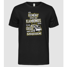 Pólómánia Kemény Őrult Kamionos - Férfi Alap póló férfi póló