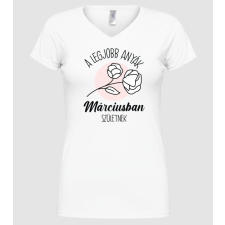 Pólómánia Legjobb anyák MÁRCIUS - Női V-nyakú Póló női póló