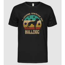 Pólómánia Legjobb barátom egy bulldog - Férfi Alap póló férfi póló