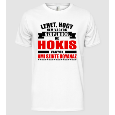 Pólómánia Lehet hogy nem vagyok szuperhős de HOKIS - Férfi Alap póló