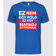 Pólómánia Maradj otthonka - Férfi Alap póló férfi póló