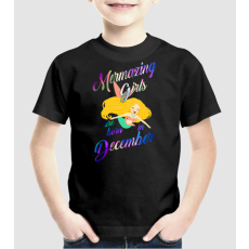 Pólómánia Mermazing girls are born december - Uniszex Gyerek Póló