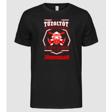 Pólómánia Minden tűzoltót egyenlőnek teremtettek..június - Férfi Alap póló férfi póló