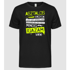 Pólómánia Mindig igazam van v1 ASZTALOS - Férfi Alap póló férfi póló