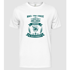 Pólómánia Minél több embert ismerek meg, annál jobban szeretem a kutyámat - Férfi Alap póló