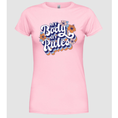 Pólómánia My Body My Rules - Női Kerek nyakú Póló