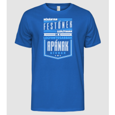 Pólómánia Néhányan Festőnek szólítanak... - Férfi Alap póló férfi póló