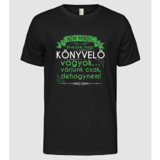 Pólómánia Nem mindig élvezem, hogy Könyvelő vagyok.. Dehogynem - Férfi Alap póló férfi póló