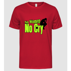 Pólómánia no women no cry - Férfi Alap póló