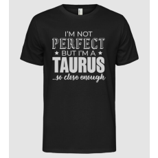 Pólómánia Not perfect, but TAURUS - Férfi Alap póló
