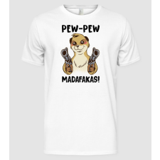Pólómánia Pew Pew Madafakas Szurikáta white - Férfi Alap póló férfi póló